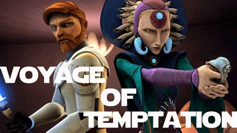 the clone wars voyage of temptation